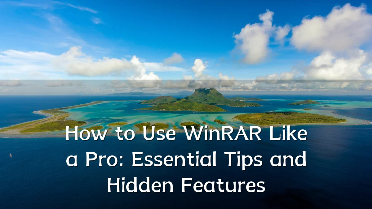 How to Use WinRAR Like a Pro: Essential Tips and Hidden Features