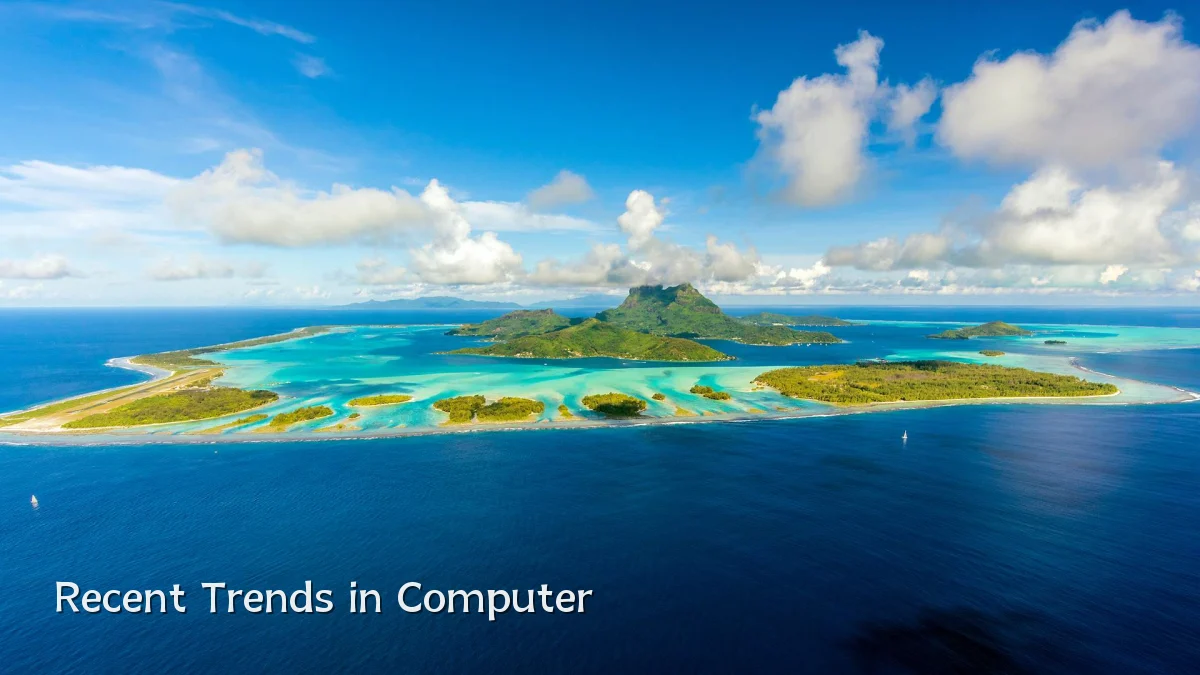 Recent Trends in Computer