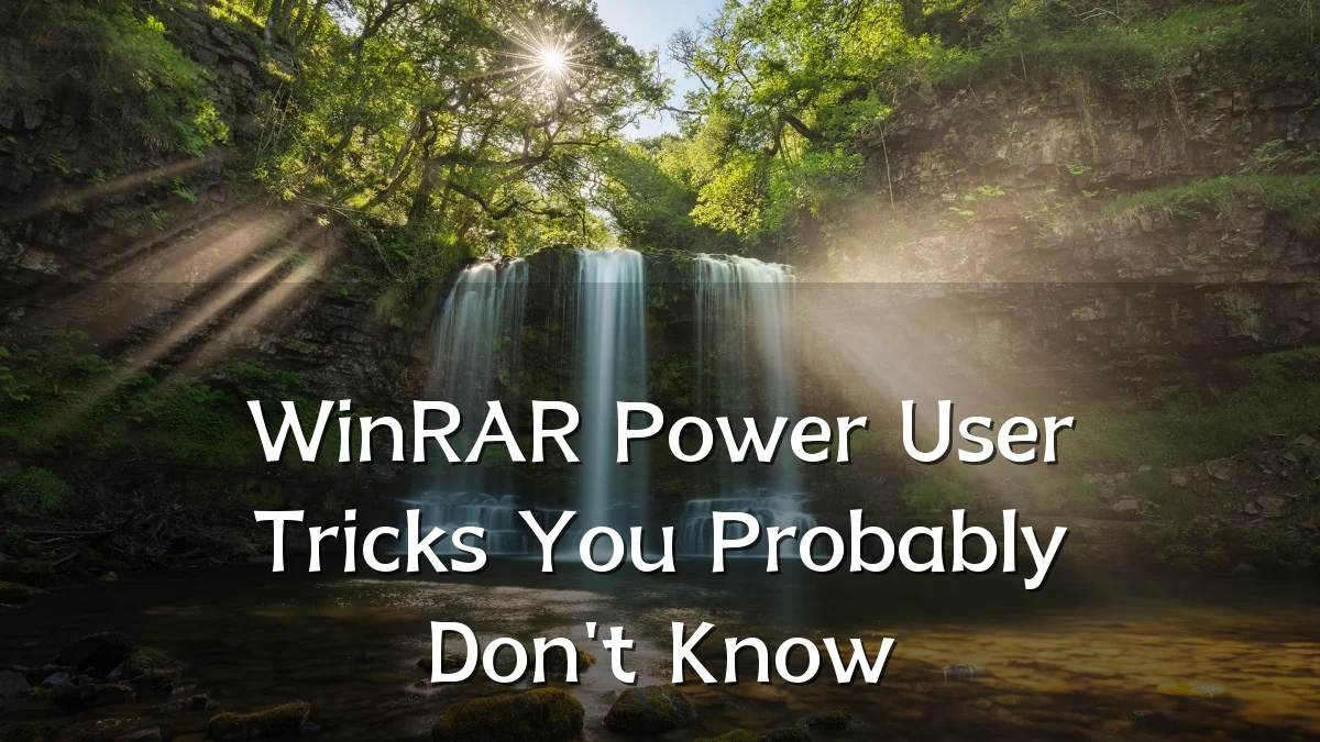 WinRAR Power User Tricks You Probably Don't Know