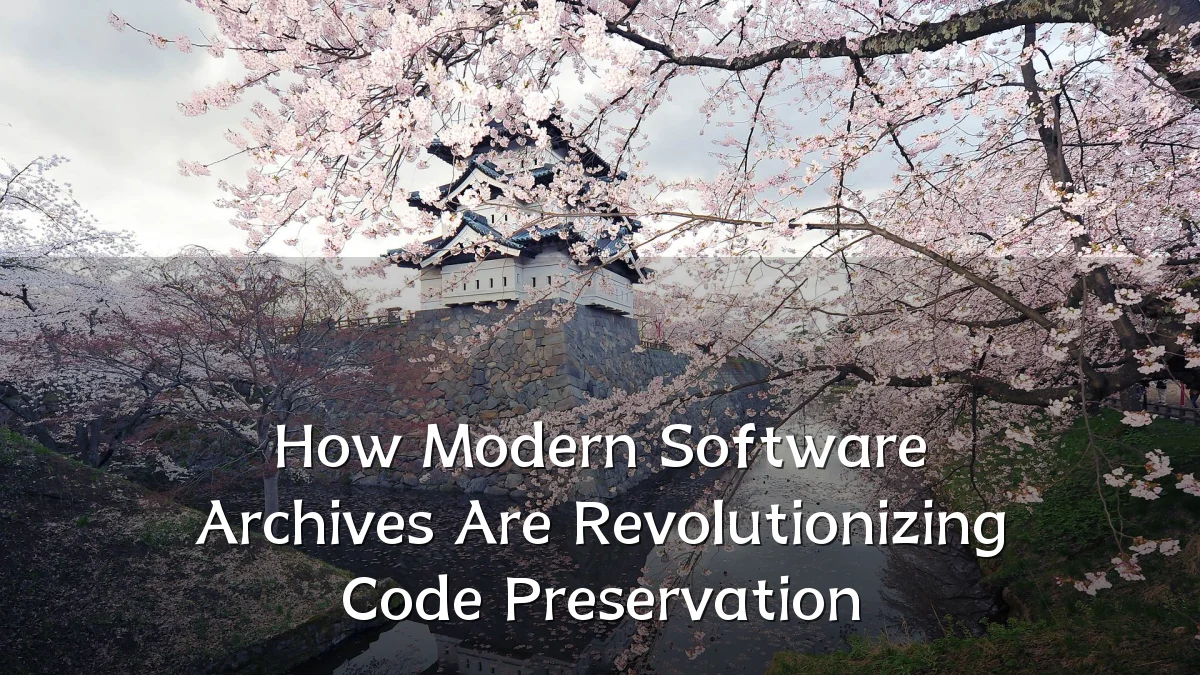 How Modern Software Archives Are Revolutionizing Code Preservation