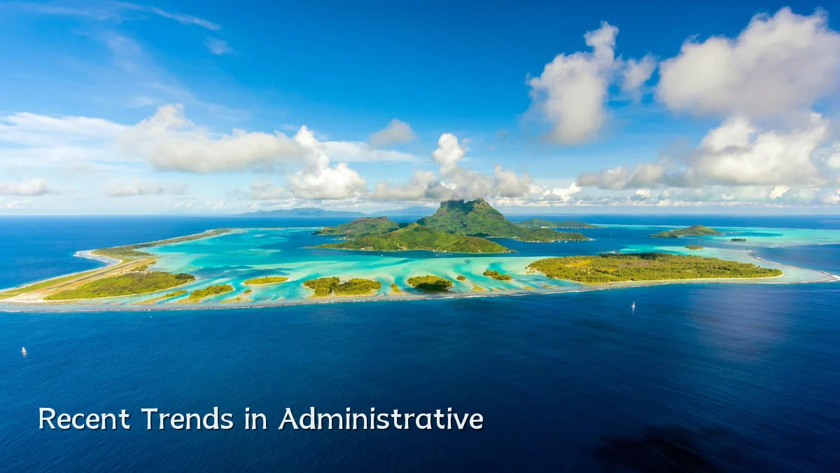 Recent Trends in Administrative