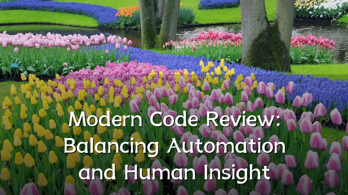 Modern Code Review: Balancing Automation and Human Insight