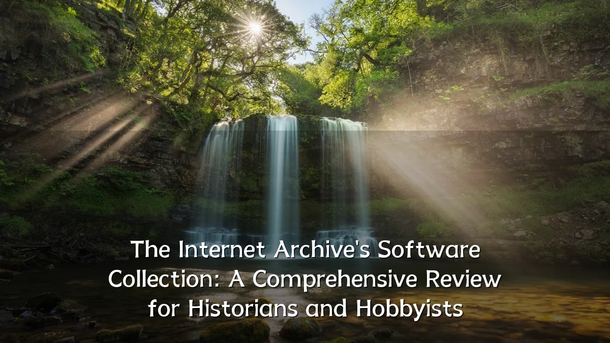 The Internet Archive's Software Collection: A Comprehensive Review for Historians and Hobbyists