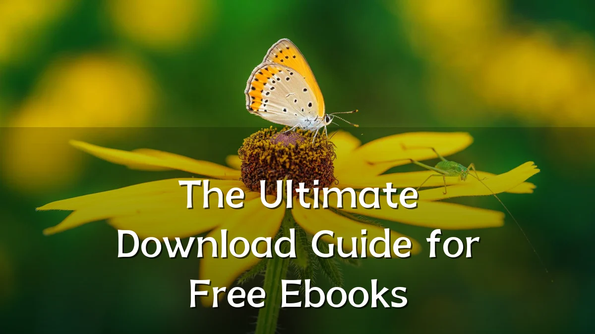 The Ultimate Download Guide for Free Ebooks
