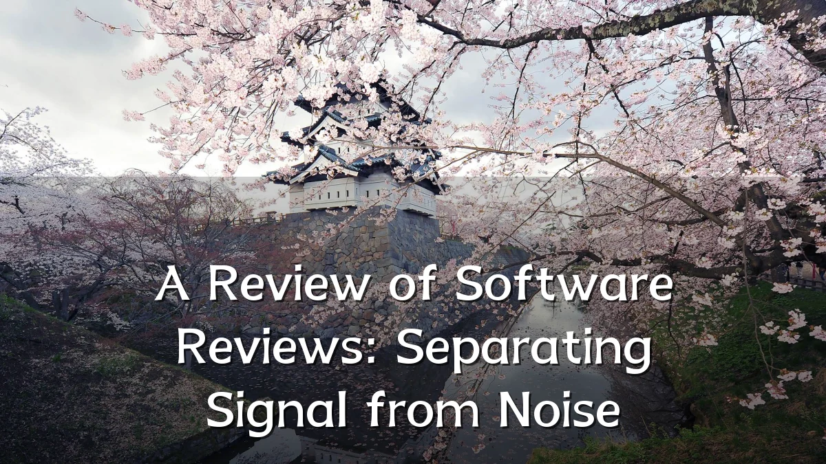 A Review of Software Reviews: Separating Signal from Noise